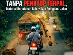 Oknum Sopir Pemuat Pasir Nekat Tanpa Tutup Terpal, Sangat Membahayakan Pengguna Jalan