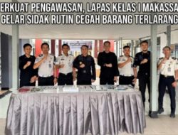 Perkuat Pengawasan, Lapas Kelas I Makassar Gelar Sidak Rutin Cegah Barang Terlarang