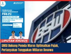 SMSI Dukung Pemda Maros Optimalkan Pajak, Pertanyakan Tunggakan Miliaran Bosowa